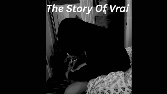 The Story Of Vrai